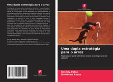 Copertina di Uma dupla estratégia para o arroz