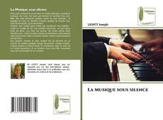 Couverture de La Musique sous silence