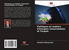 Borítókép a  Politiques en matière d'énergies renouvelables et Turquie - hoz