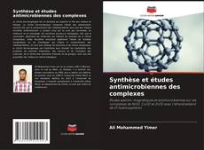 Borítókép a  Synthèse et études antimicrobiennes des complexes - hoz