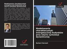 Couverture de Modelowanie charakterystyki energetycznej budynków przy użyciu symulacji dynamicznej