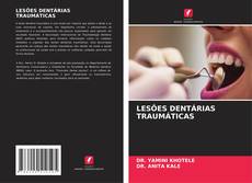 Copertina di LESÕES DENTÁRIAS TRAUMÁTICAS