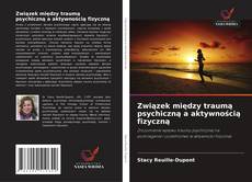 Couverture de Związek między traumą psychiczną a aktywnością fizyczną