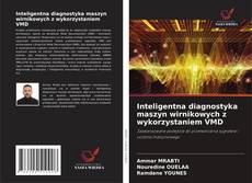 Couverture de Inteligentna diagnostyka maszyn wirnikowych z wykorzystaniem VMD