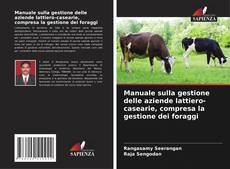 Bookcover of Manuale sulla gestione delle aziende lattiero-casearie, compresa la gestione dei foraggi