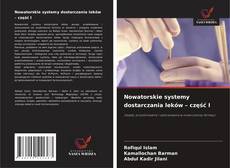 Couverture de Nowatorskie systemy dostarczania leków – część I