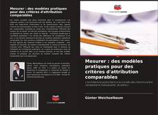 Copertina di Mesurer : des modèles pratiques pour des critères d'attribution comparables