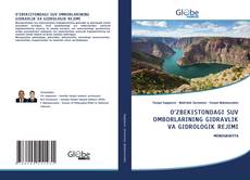 Couverture de O‘ZBEKISTONDAGI SUV OMBORLARINING GIDRAVLIK VA GIDROLOGIK REJIMI