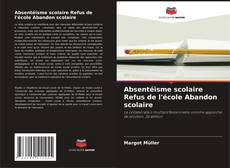 Borítókép a  Absentéisme scolaire Refus de l'école Abandon scolaire - hoz