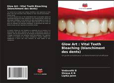 Capa do livro de Glow Art : Vital Teeth Bleaching (blanchiment des dents) 