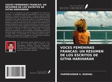 Couverture de VOCES FEMENINAS FRANCAS: UN RESUMEN DE LOS ESCRITOS DE GITHA HARIHARAN