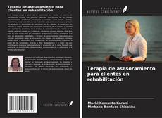 Buchcover von Terapia de asesoramiento para clientes en rehabilitación