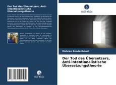 Buchcover von Der Tod des Übersetzers, Anti-intentionalistische Übersetzungstheorie