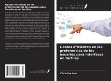 Copertina di Gestos eficientes en las preferencias de los usuarios para interfaces no táctiles