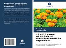 Couverture de Epidemiologie und Bekämpfung der Alternaria-Krankheit bei Ringelblumen
