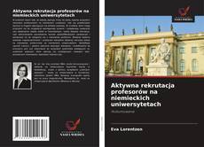 Buchcover von Aktywna rekrutacja profesorów na niemieckich uniwersytetach