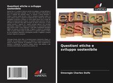 Portada del libro de Questioni etiche e sviluppo sostenibile