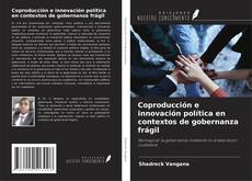Capa do livro de Coproducción e innovación política en contextos de gobernanza frágil 