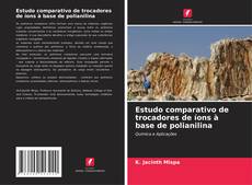 Borítókép a  Estudo comparativo de trocadores de íons à base de polianilina - hoz