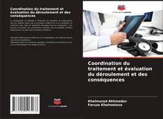Portada del libro de Coordination du traitement et évaluation du déroulement et des conséquences