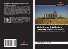 Bookcover of Violation of intellectual property rights on seeds