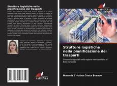 Capa do livro de Strutture logistiche nella pianificazione dei trasporti 