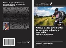 Copertina di Actitud de los estudiantes de secundaria hacia la educación medioambiental