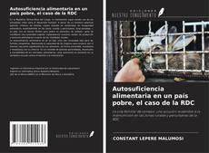 Couverture de Autosuficiencia alimentaria en un país pobre, el caso de la RDC