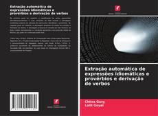 Capa do livro de Extração automática de expressões idiomáticas e provérbios e derivação de verbos 