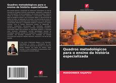 Capa do livro de Quadros metodológicos para o ensino da história especializada 
