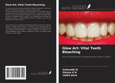 Capa do livro de Glow Art: Vital Teeth Bleaching 