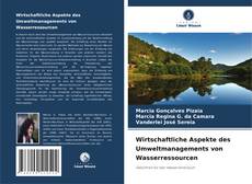 Buchcover von Wirtschaftliche Aspekte des Umweltmanagements von Wasserressourcen