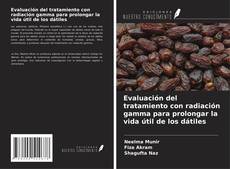 Buchcover von Evaluación del tratamiento con radiación gamma para prolongar la vida útil de los dátiles
