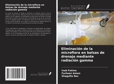 Couverture de Eliminación de la microflora en bolsas de drenaje mediante radiación gamma