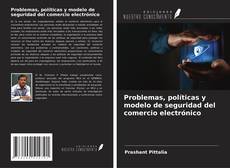 Copertina di Problemas, políticas y modelo de seguridad del comercio electrónico