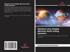 Sensors are simple devices built using sensors的封面