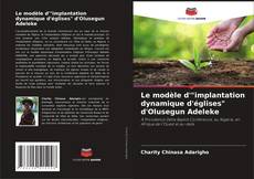 Couverture de Le modèle d'"implantation dynamique d'églises" d'Olusegun Adeleke