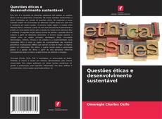 Copertina di Questões éticas e desenvolvimento sustentável