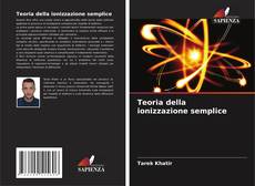 Capa do livro de Teoria della ionizzazione semplice 