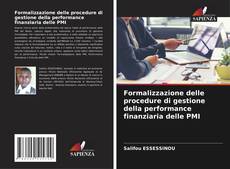 Formalizzazione delle procedure di gestione della performance finanziaria delle PMI kitap kapağı