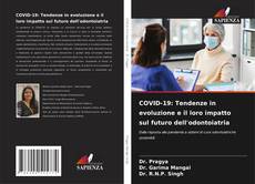 Copertina di COVID-19: Tendenze in evoluzione e il loro impatto sul futuro dell'odontoiatria