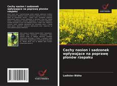 Couverture de Cechy nasion i sadzonek wpływające na poprawę plonów rzepaku