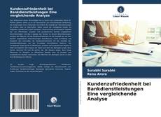 Portada del libro de Kundenzufriedenheit bei Bankdienstleistungen Eine vergleichende Analyse
