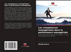 Borítókép a  Les compétences managériales dans la performance managériale - hoz