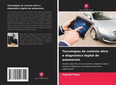 Couverture de Tecnologias de controlo ótico e diagnóstico digital de automóveis