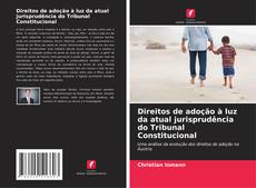 Bookcover of Direitos de adoção à luz da atual jurisprudência do Tribunal Constitucional