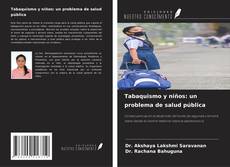 Couverture de Tabaquismo y niños: un problema de salud pública