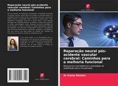 Buchcover von Reparação neural pós-acidente vascular cerebral: Caminhos para a melhoria funcional