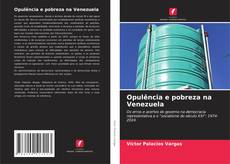 Opulência e pobreza na Venezuela的封面