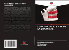 Buchcover von L'ARC FACIAL ET L'AXE DE LA CHARNIÈRE
